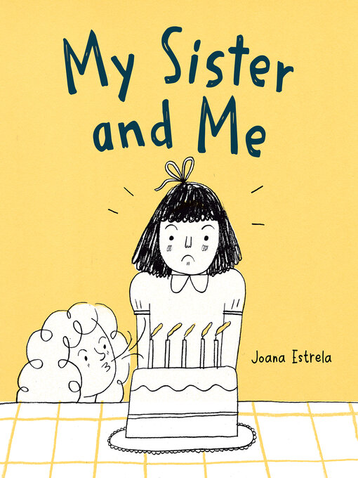 Title details for My Sister and Me by Joana Estrela - Available